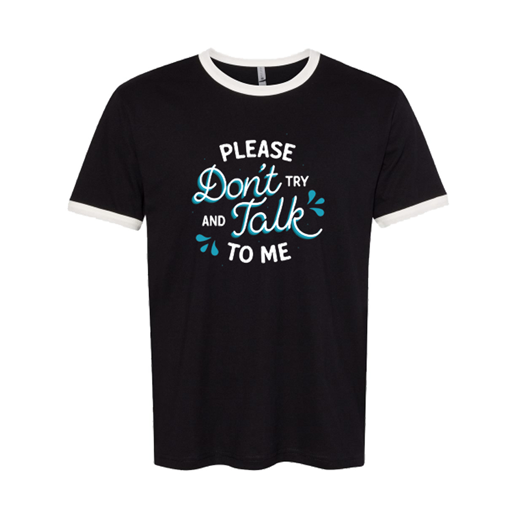 RINGER TEE | PLEASE DON'T TALK TO ME