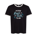 RINGER TEE | PLEASE DON'T TALK TO ME