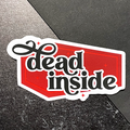 STICKER | DEAD INSIDE