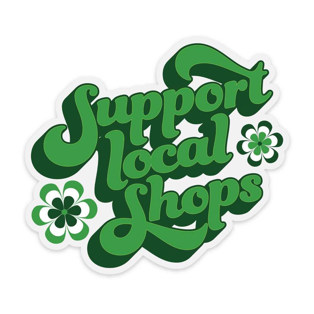 CLEAR STICKER | SUPPORT LOCAL SHOPS