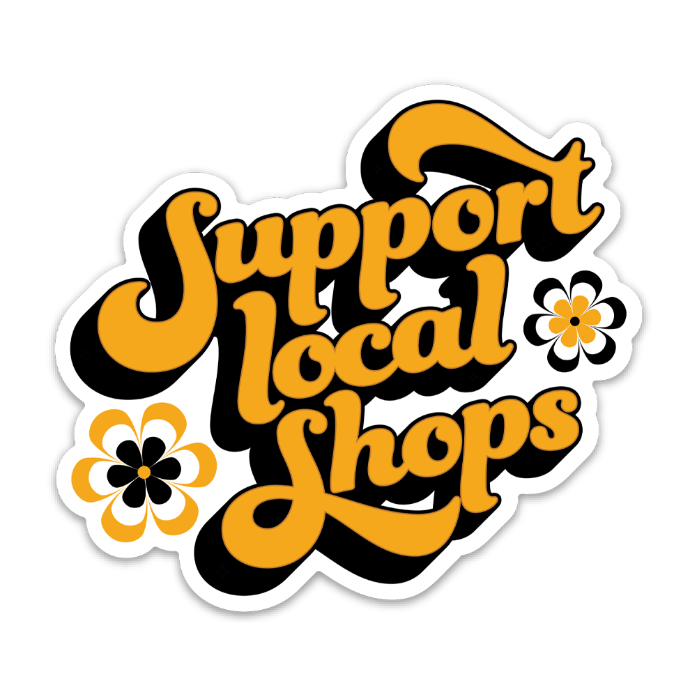 STICKER | SUPPORT LOCAL SHOPS