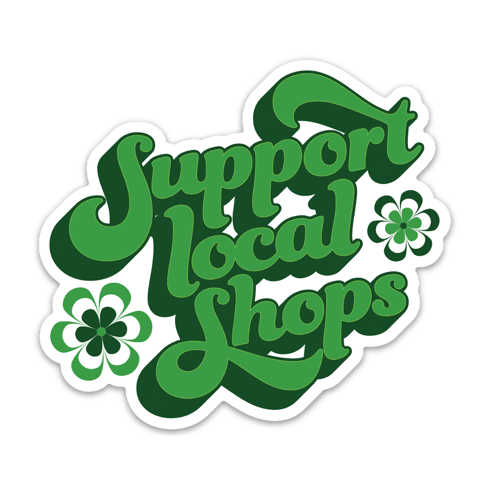 STICKER | SUPPORT LOCAL SHOPS