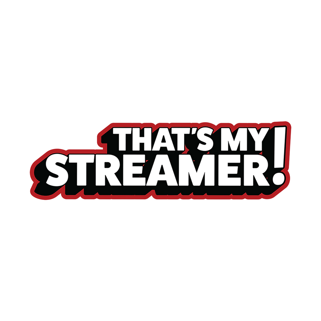 STICKER | THATS MY STREAMER