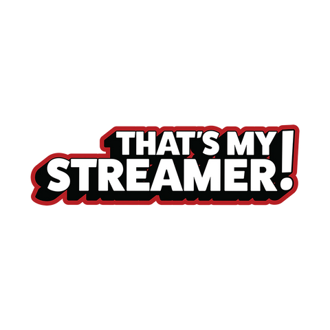 STICKER | THATS MY STREAMER