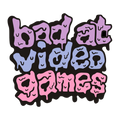 PIN | BAD AT VIDEO GAMES