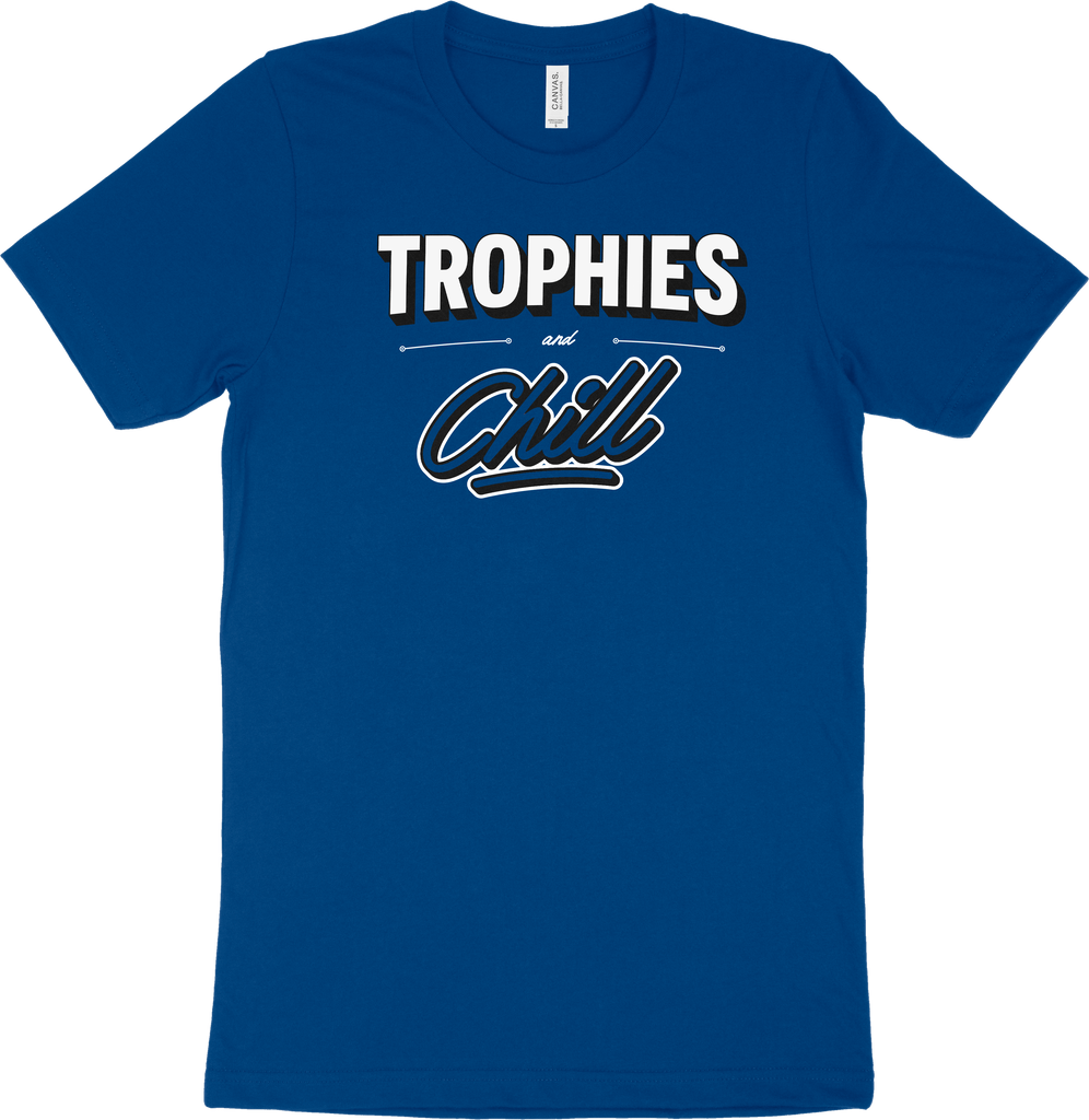 T-SHIRT | TROPHIES & CHILL